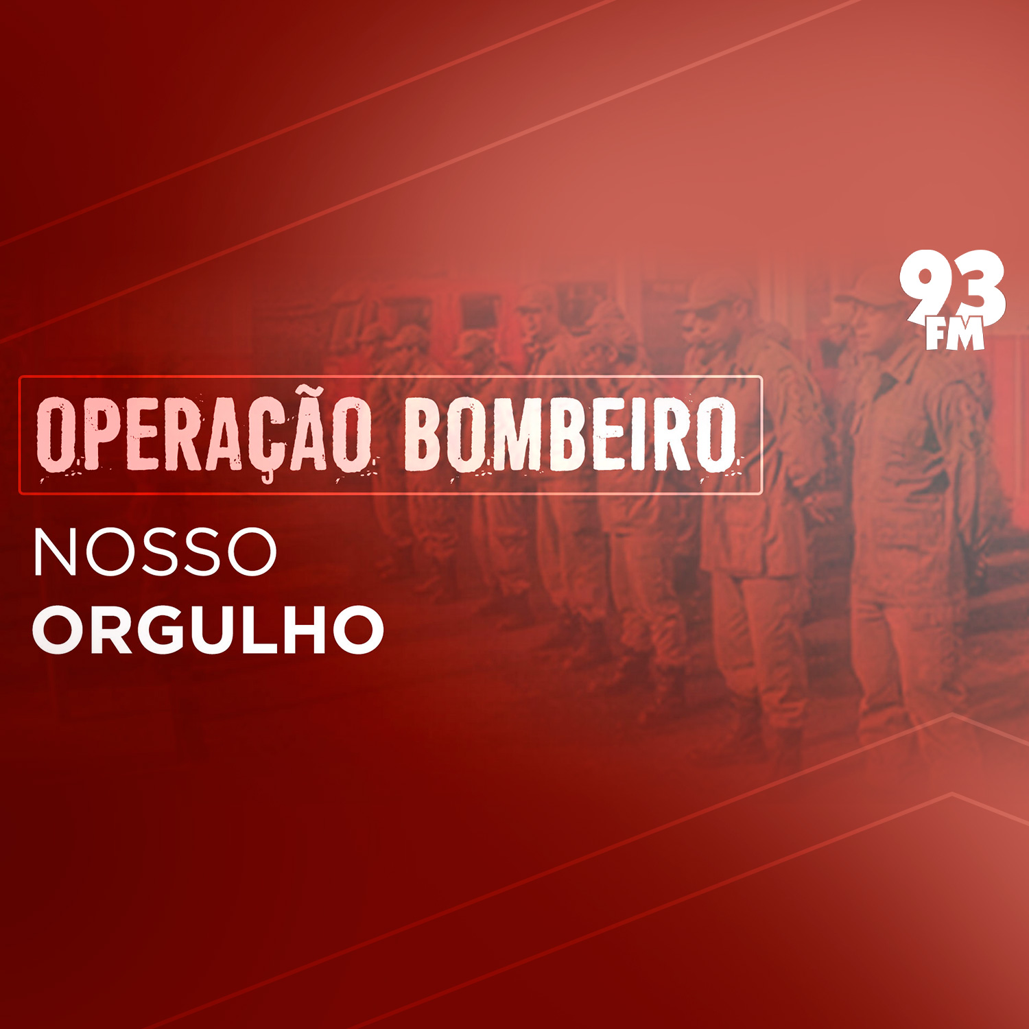 Bombeiro: Nosso Orgulho